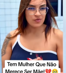 T1004009 Tem Mulher Que Não Merece Ser Mãe! part2
